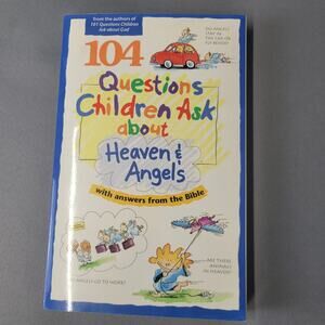 104 Questions Children Ask about Heaven and Angels Book David R. Veerman 1996 PR